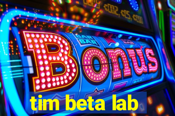 tim beta lab